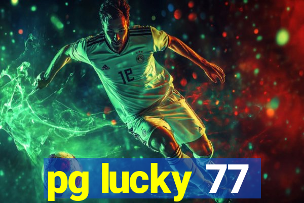 pg lucky 77